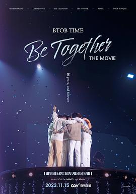 BTOB TIME： Be Together The Movie海报