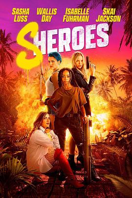 女英雄们 Sheroes海报